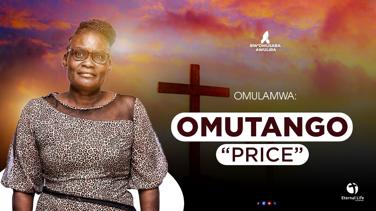 BWOMUSABA AWULIRA : OMUTANGO(PRICE) NE MUSUMBA BETTY KAMYA