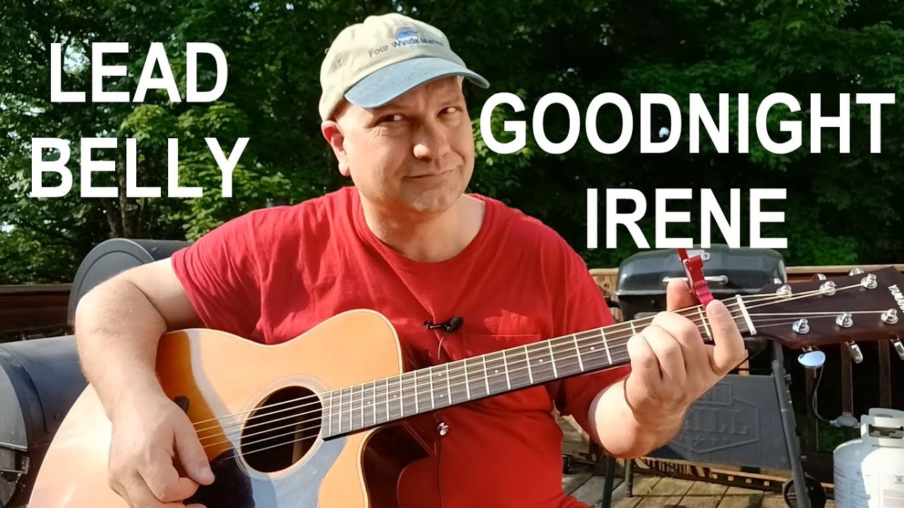 Goodnight Irene Lead Belly Guitar Lesson YouTube