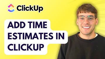 How to Add Time Estimates in ClickUp [2025 Guide]