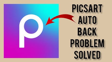 How To Solve Picsart App Auto Back Problem || Rsha26 Solutions