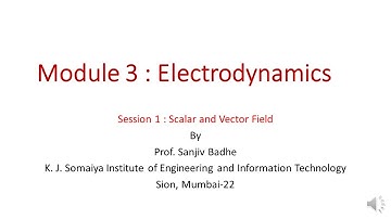 Electrodynamics Session 1 (Scalar and Vector Fields) noise reduced