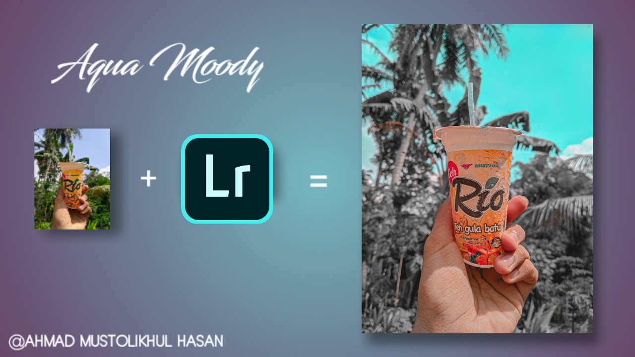 Tutorial edit foto rumus AQUA MOODY | TUTORIAL LIGHTROOM ...