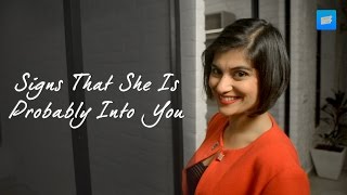 ScoopWhoop: Signs That She Is Probably Into You