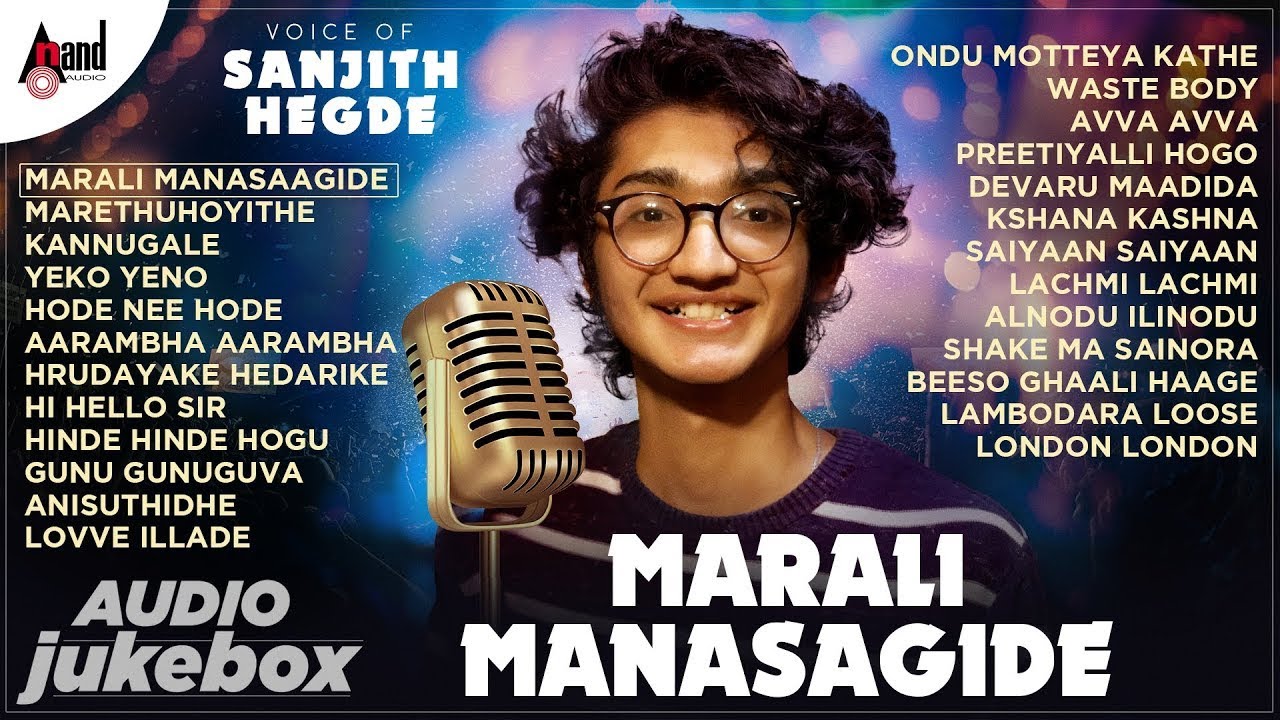 Voice Of Sanjith Hegde Marali Manasagide  Sanjith Hegde  Kannada Films Selected Songs  Kannada