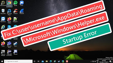 Fix C:\user\username\AppData\Roaming\Microsoft\Windows\Helper.exe Startup Error