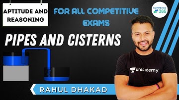 Pipes and Cisterns | Aptitude and Reasoning | Commerce 365 | Rahul Dhakad