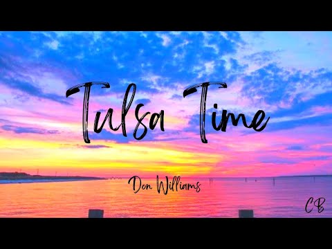 Tulsa Time (Lyrics) - Don Williams