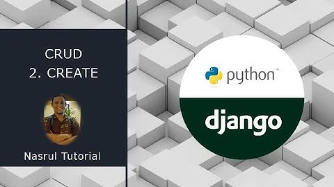 8 - Belajar Membuat CRUD Django Framework #Create