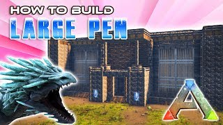 Large Pen How To Build | Ark Survival