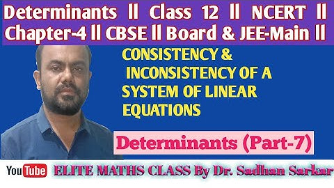 Consistency & Inconsistency of a system of linear equations | Determinants | Board & JEE | Part-7 |