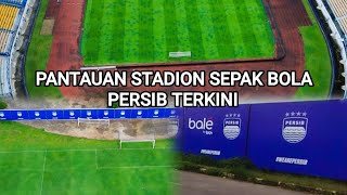 Pantauan Stadion Sepak Bola Persib Terkini 