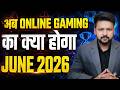Ab Online Gaming Ka Kya Hoga? | June 2026 || #onlinegaming
