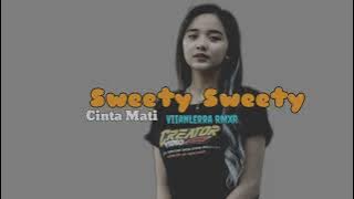 Sweety Sweety cinta Mati Remix lagu acara timur viral TikTok Fyp 2023 DJ Viian Lerra RMX