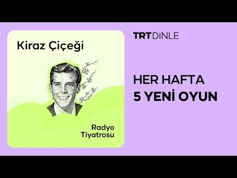 Radyo Tiyatrosu: Kiraz Çiçeği | Romantik