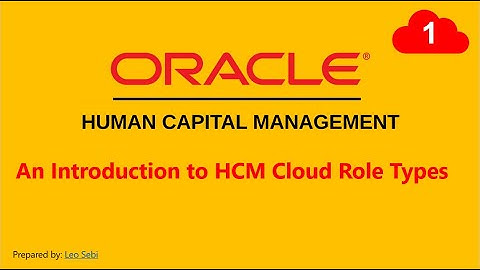 1. An Introduction to Oracle HCM Cloud Role Types