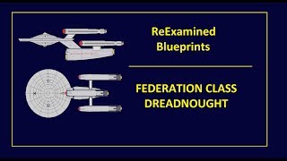 ReExamined Blueprints: The Federation Class Dreadnought