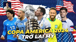 COPA AMERICA 2024 QUAY TRỞ LẠI MỸ: SẼ LÀ GIẢI ĐẤU CUỐI CÙNG CỦA MESSI, BRAZIL SẼ PHỤC THÙ?