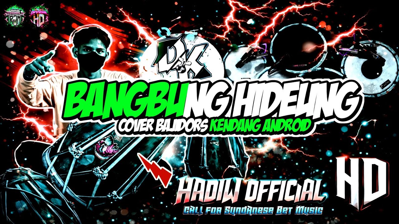 🛑 'BANGBUNG HIDEUNG || COVER BAJIDORS || KENDANG ANDROID || HADIW OFFICIAL 🔥🔥🎧