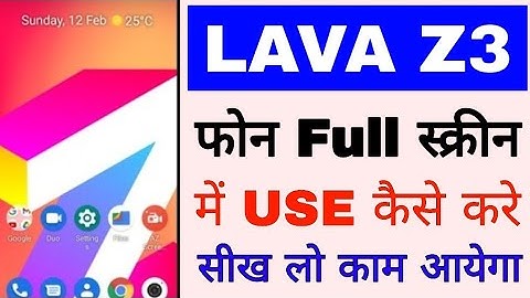 lava z3 full screen me use kaise kare।how to set full screen/display in lava z3।lava z3 full screen