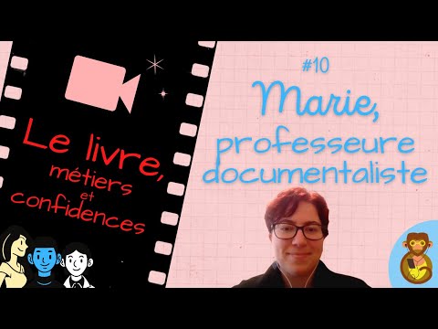 Miniature de la vidéo #10 Marie Vicq - professeure documentaliste - Le livre, métiers et confidences