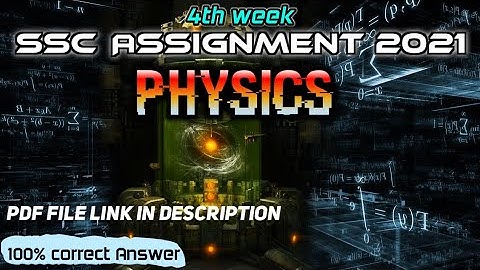 SSC Physics Assignment solution 2021 | পদার্থ বিজ্ঞান অ্যাসাইনমেন্ট এর উত্তরপত্র | 4th week |