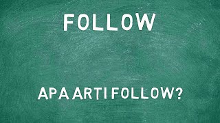 Apa Arti Kata Follow?