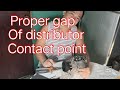 Proper gap of distributor contact point