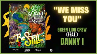 Green Lion Crew x Danny I - We Miss You
