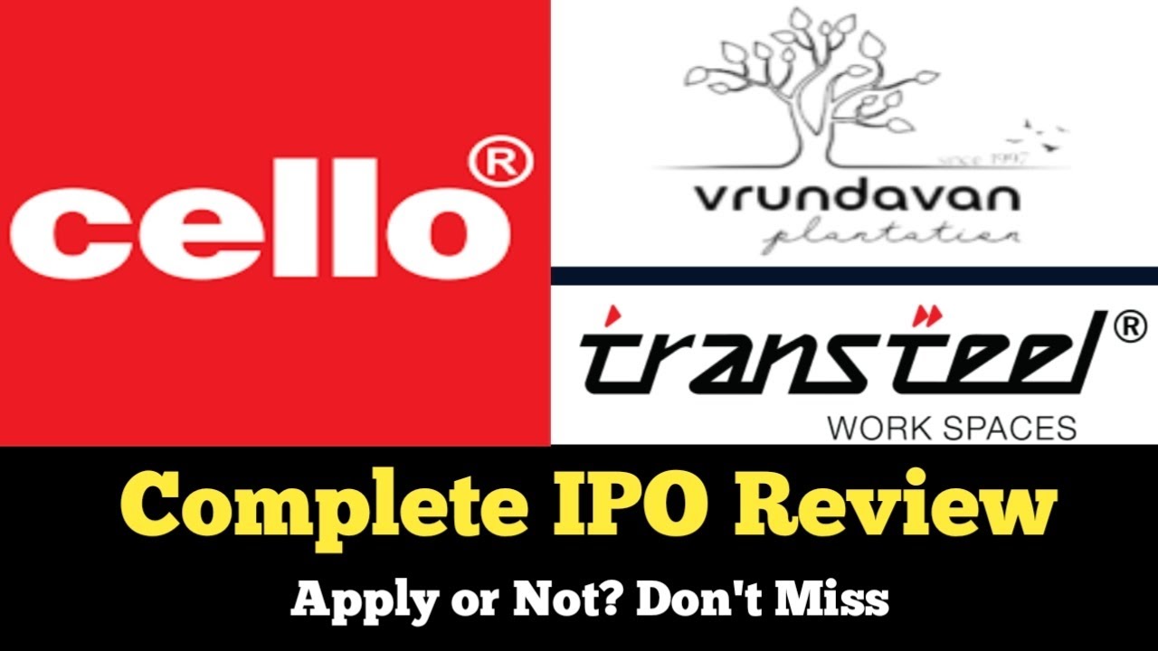 Complete Review | Cello World | TranssteelSeating | Vrundavan Plantation | Day1 Subscription & GMP