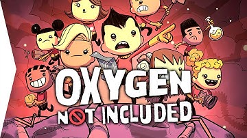 Oxygen Not Included ► Don