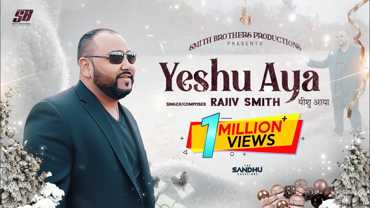 YESHU AYA  Rajiv Smith  Ankur Masih  Official Video  New Christmas Song 2018