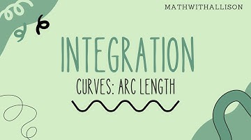 Calculus 2 - Integration: Arc Length