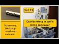 Querbohrung in Welle mittig anbringen