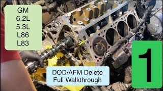 DOD AFM Delete Yukon, Tahoe, Silverado, Sierra, Escalade 6.2L & 5.3L Replace cam & lifters  Part 1
