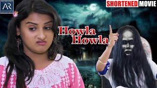 Howla Howla Telugu Shortened Movie | Kannada Dubbed Horror Movies | AR Entertainments