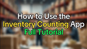 How to Use the Inventory Counting App | Full Tutorial