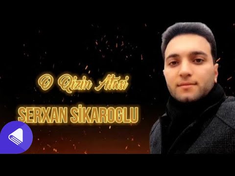 Serxan Sikaroglu - O Qizin Atasi 2023 [OFFİCİAL] İsdedim Men Vermediler | Toy Mahnisi