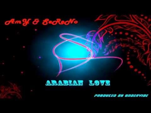 AmY ft. SeReNo - Arabian Love ( Prod. by UnderVibe )