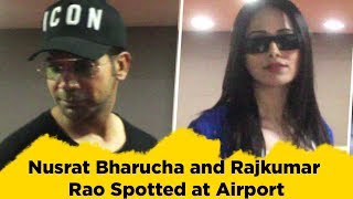Nusrat Bharucha And Rajkumar Rao Spotted At Airport