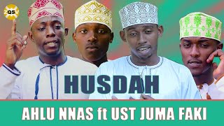 Ust Juma Faki Akemea Husda ft Ahlu Nnass - Qaswida Yenye Ujumbe Mzito Kipindi Hichi Kigumu