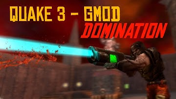 Quake 3 Gmod - Domination