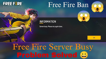 SERVER BUSY, PLEASE TRY AGAIN LATER PROBLEM FREE FIRE 😱 | FREE FIRE SERVER BUSY 😔
