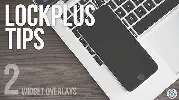 LockPlus Quick Tip #2 Overlay Widgets