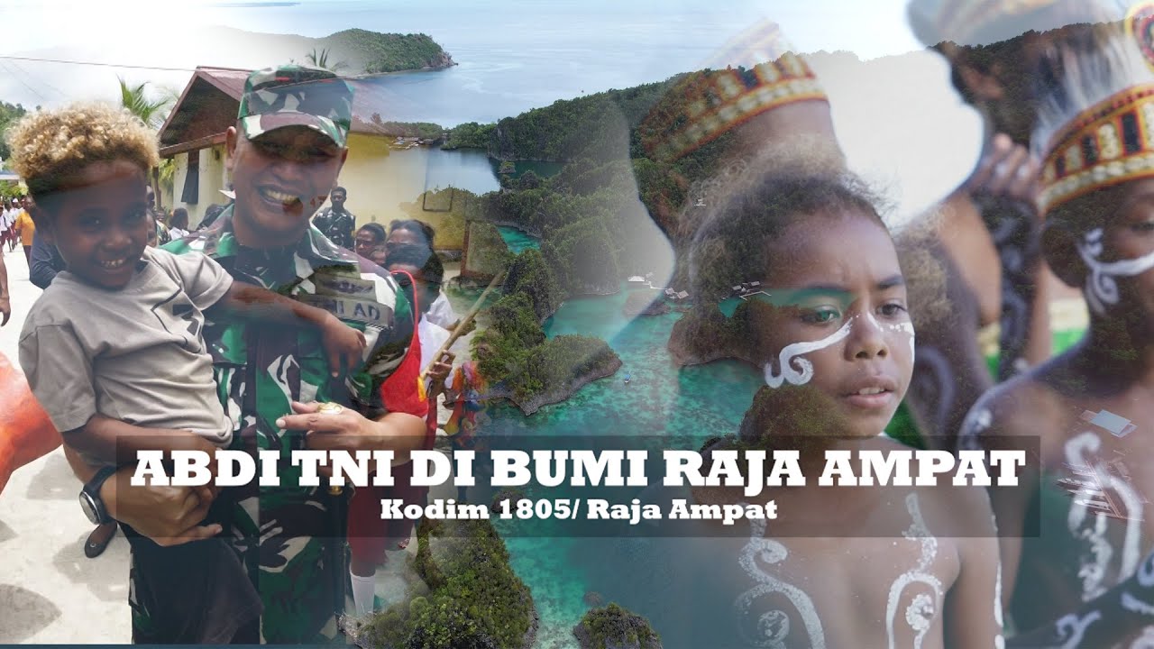 ABDI TNI DI BUMI RAJA AMPAT | TMMD 122 - KODIM 1805 RAJA AMPAT