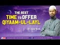 The best time to offer qiyaamullayl  dr zakir naik