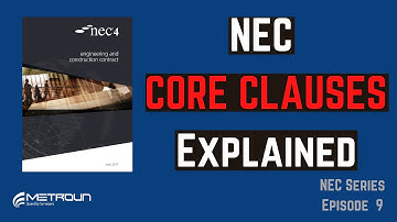 NEC3 & 4 Core Clauses Explained