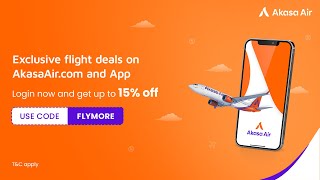Login & Get Up To 15% Off on Flight Tickets with Akasa Air Website & App
