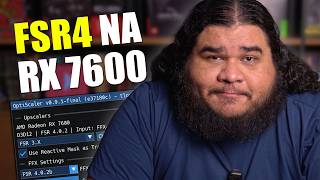 Como instalar FSR4 na RX 7600 (e outras placas) | Linux e Windows