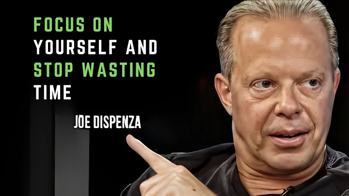 FOCUS ON YOURSELF AND STOP WASTING TIME ||DR JOE DISPENZA POWER FULL MESSAGE