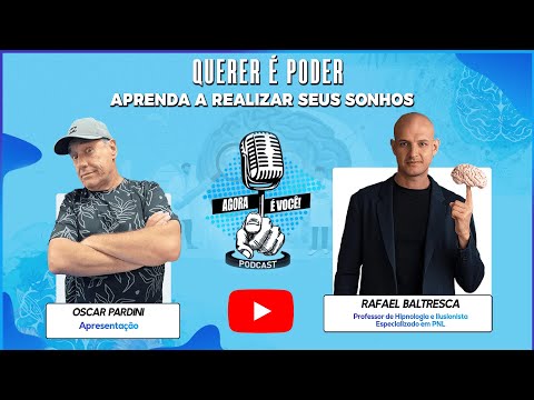 Querer é Poder: Aprenda a Realizar Seus Sonhos | com Rafael Baltresca | EP59